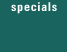Specials